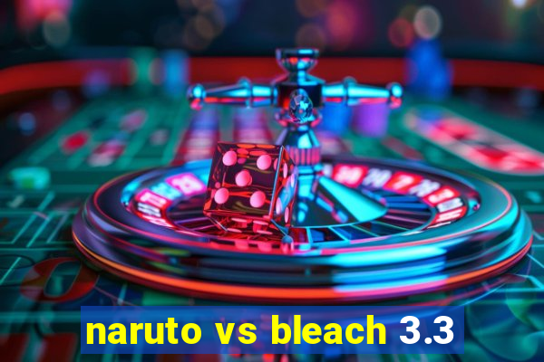 naruto vs bleach 3.3